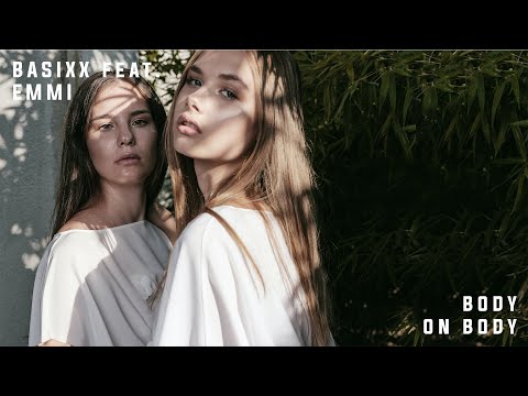Body On Body by Basixx feat. Emmi [Dance, EDM, ESMusic]