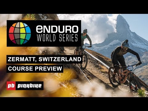 EWS Zermatt Course Preview 2019 - Round 8