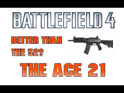 BF4: ACE 21 vs ACE 52 | Which is the Better Weapon? (Battlefield 4 Multiplayer Gameplay)