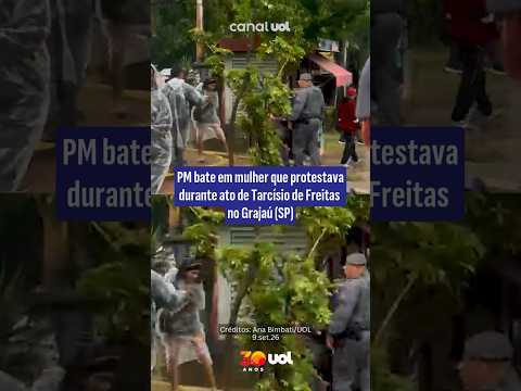 PM bate em mulher que protestava durante ato de Tarcísio de Freitas no Grajaú, em SP