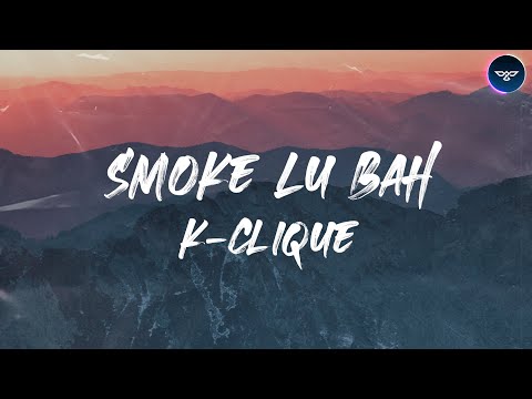 Smoke Lu Bah (feat. Kclique & Outlaw Wijawa Brothaz) | Lirik
