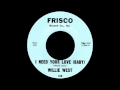 Willie West - I Need Your Love (Baby)