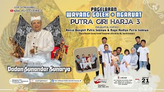 Download lagu 📽️LIVE Ngaruat & Wayang Golek PGH3 H. Dadan Sunandar S. - Walimatul Khitan Reza Bangkit Putra Sadewa mp3