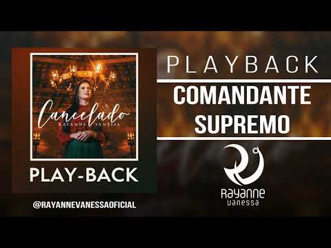 PLAYBACK COMANDANTE SUPREMO - Rayanne Vanessa