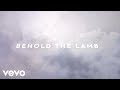 Passion - Behold The Lamb (Lyric Video/Live) ft. Kristian Stanfill