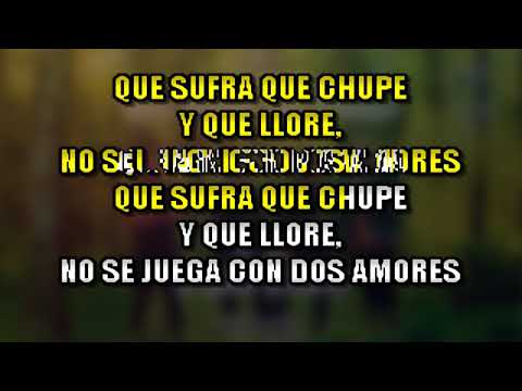 Grupo Extra - Que Sufra, que Chupe y que llore KARAOKE + COROS