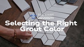 All About Grout Ep. 1 Selecting the Right Grout Color | Tile Mart University