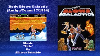 Wired For Sound MIX#164 (Body Blows Galactic/Amiga/Team 17/Allister Brimble/OST)