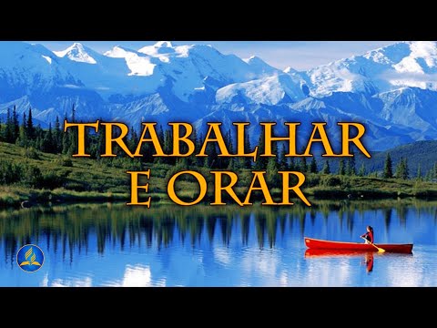 330 - Trabalhar E Orar video