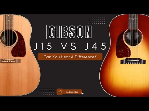 Gibson Acoustic Shootout - J45 vs J15 - Can you hear a difference?