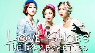 The Barberettes - Love Shoes [Sub. Español + Han + Rom]