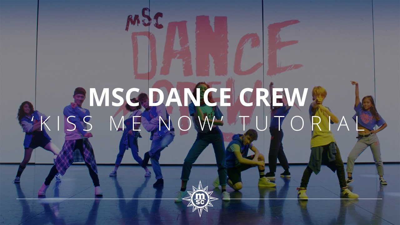 MSC Dance Crew - 'Kiss me now' dance tutorial