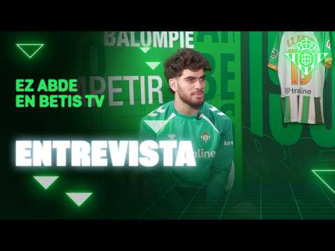 La entrevista de EZ ABDE con BetisTV 📺💚 | ENTREVISTA | Real BETIS Balompié
