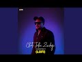 Choti Jehi Zindagi Lo Fi Version