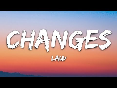 Lauv - Changes (Lyrics)