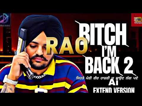BITCH IM BACK 2 | EXTEND VERSION | sidhu moose wala new song | Latest Punjabi songs 2025