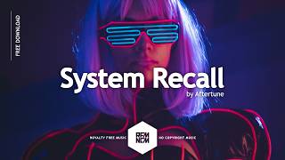 System Recall [Original Mix] - Aftertune | Royalty Free Music No Copyright Free Background Music