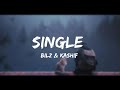 The_Bilz_&_Kashif_-_Single_|_Official_Lyrics_Video_HD(256k) / Single / Bilz & Kashif