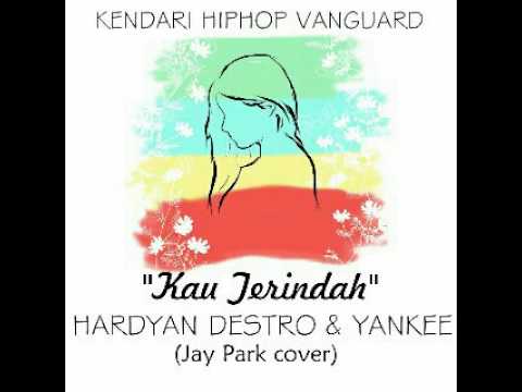 Hardyan Destro & Yankee - Kau Terindah (Jay Park Cover)
