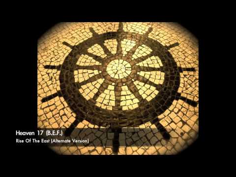 Heaven 17 (B.E.F.) - Rise Of The East (Alternate Version)
