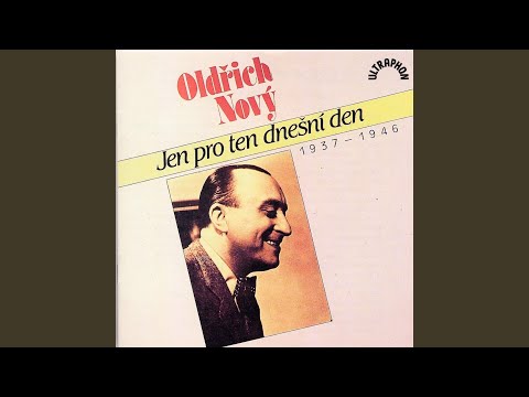 Jen pro ten dnešní den