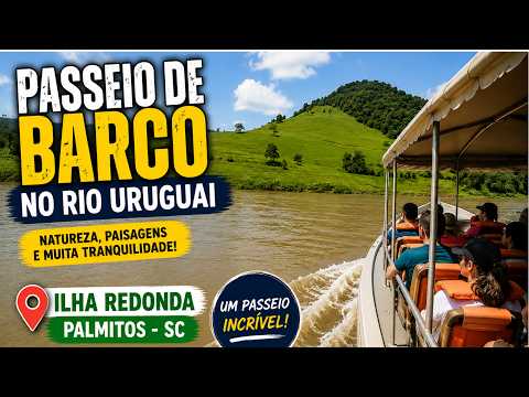 PASSEIO DE BARCO NO RIO URUGUAI | Ilha Redonda – Palmitos SC 🚤🌿