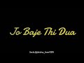 Jo Baje Thi Dua Black Screen Status WhatsApp Lyrics Status Status Lover9359