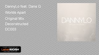 DannyLo feat. Dana G - Worlds Apart (Original Mix)