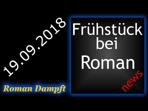 Frühstück bei Roman mit Dampfer News 19 08 2018 HD