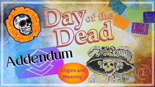 Day of the Dead Origins and Meaning