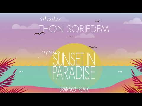 Thon Soriedem - Sunset In Paradise (Brannco Remix)
