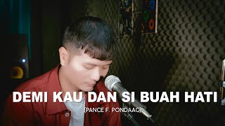 Download lagu DEMI KAU DAN SI BUAH HATI (Pance F. Pondaag) - Andrey Arief (COVER) mp3