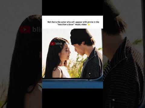 Jennie's \Less Than a Lover\ Music Video: Meet Actor Nah Kai! 🌟🎬💖