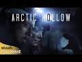 Arctic Hollow | Sci-Fi Thriller | Full Movie | Inner Earth