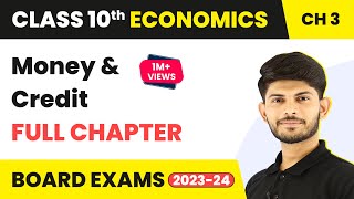 Money and Credit Class 10 (Full Chapter) | CBSE Economics | Revision Series Chapter 3 | 2023-24