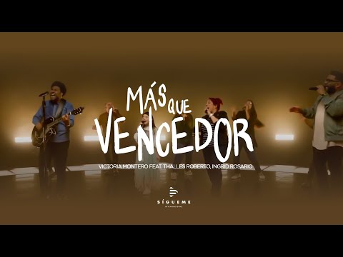 Más Que Vencedor - Victoria Montero ft Thalles Roberto, Ingrid Rosario & Más | Música Cristiana 2021