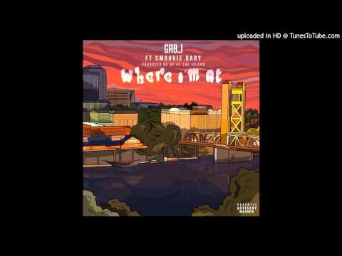 Gab J ft Smoovie Baby - where im at (Prod by. HT of the island)