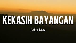 Download lagu Cakra Khan - Kekasih Bayangan ( Lyrics ) mp3