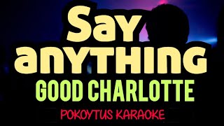 Say anything 🎤 Good Charlotte (karaoke) #lyrics  #lyricvideo  #minusone