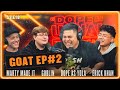 The GOAT Episode Part 2 W Goblin Erick Khan Hosted By Dope As Yola Marty Made It