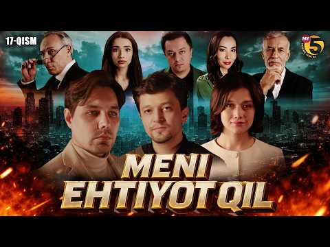 “Meni ehtiyot qil” seriali | 17-qism