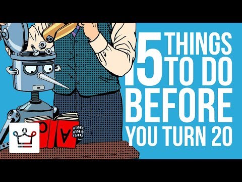 15 Things To Do Before You Turn 20