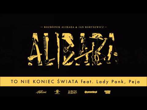 Rozbójnik Alibaba & Lady Pank ft. RPS - To Nie Koniec Świata