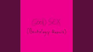 Good Sex (Beatology Remix)
