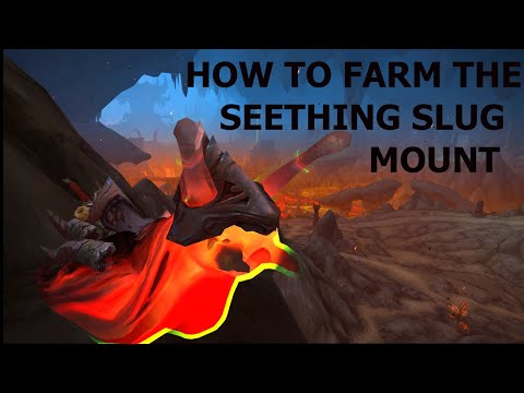 How to farm the seething slug mount | WOW [GUIDE]