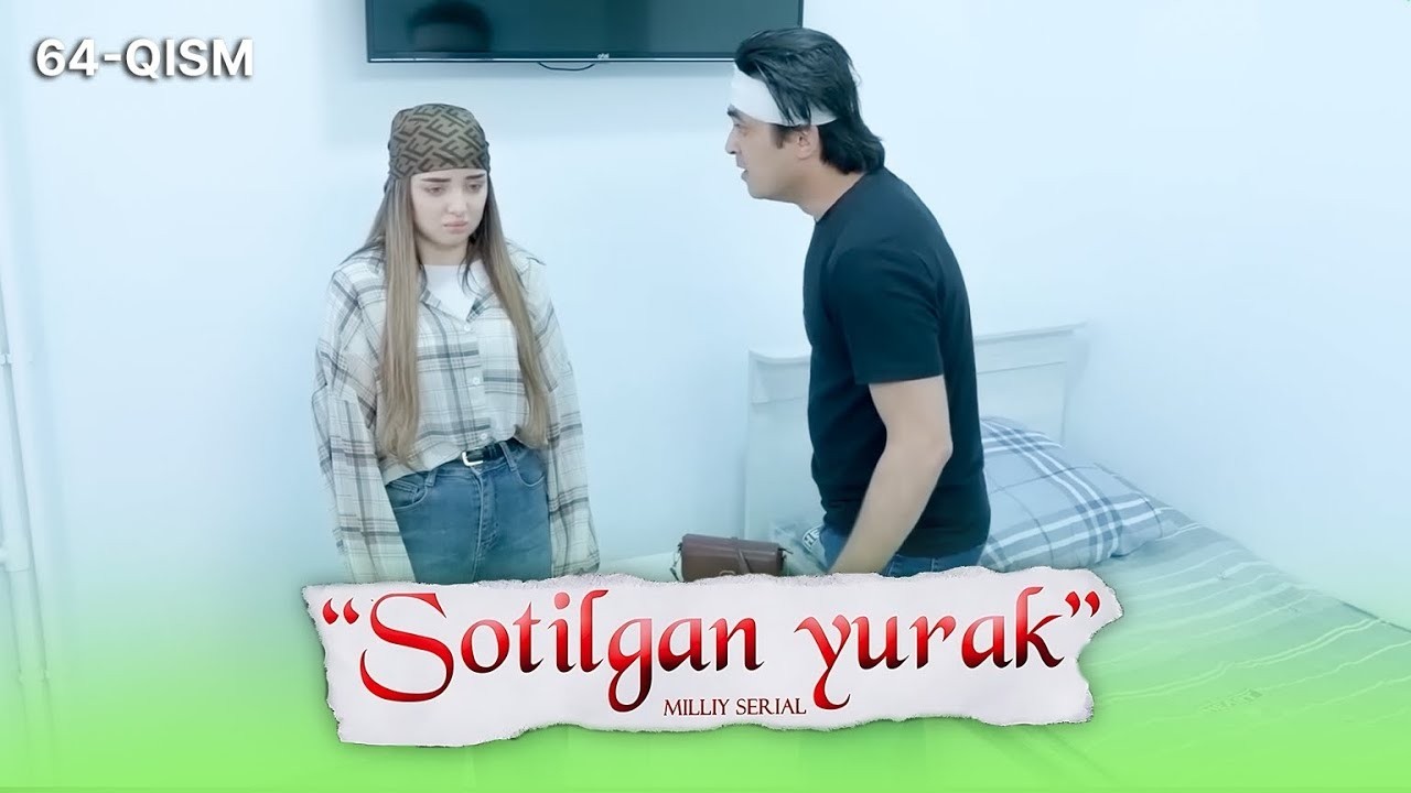 Sotilgan yurak 64-qism I Milliy serial II Сотилган юрак 64 қисм I Миллий сериал