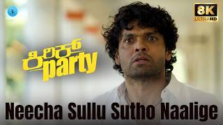 Neecha Sullu Sutho Naalige 8K Video Song - Kirik Party | Rakshit Shetty | Ajaneesh | Paramvah Music