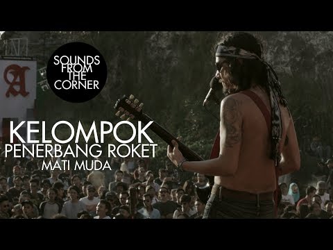 Kelompok Penerbang Roket - Mati Muda | Sounds From The Corner Live #22