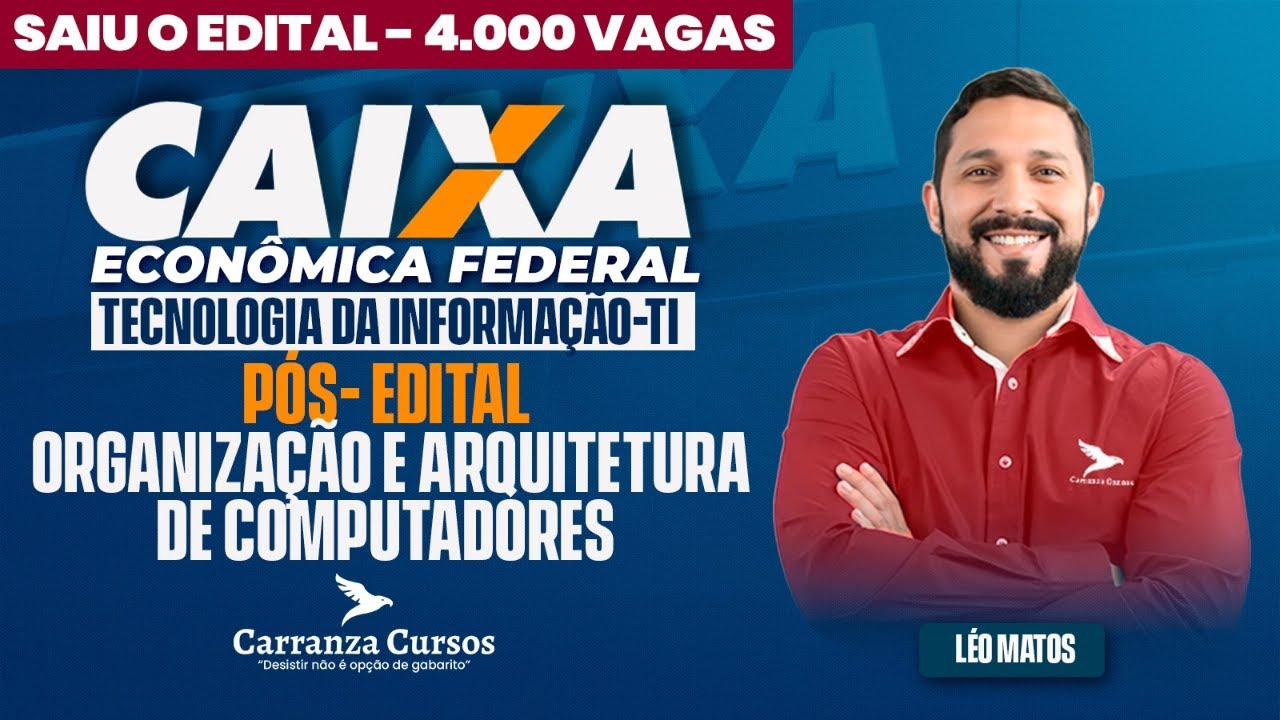 CAIXA - Pós-Edital - Organização e Arquitetura de Computadores - Prof. Leo Matos