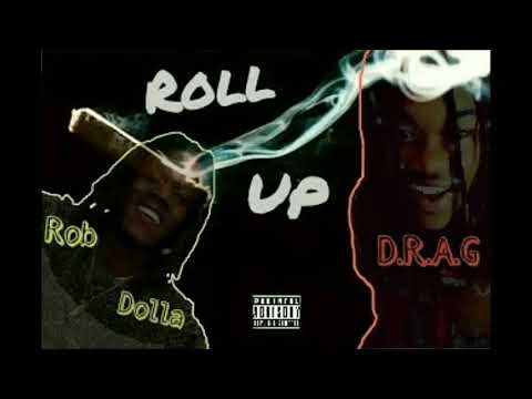 Roll Up-Rob Dolla (feat. D.R.A.G)